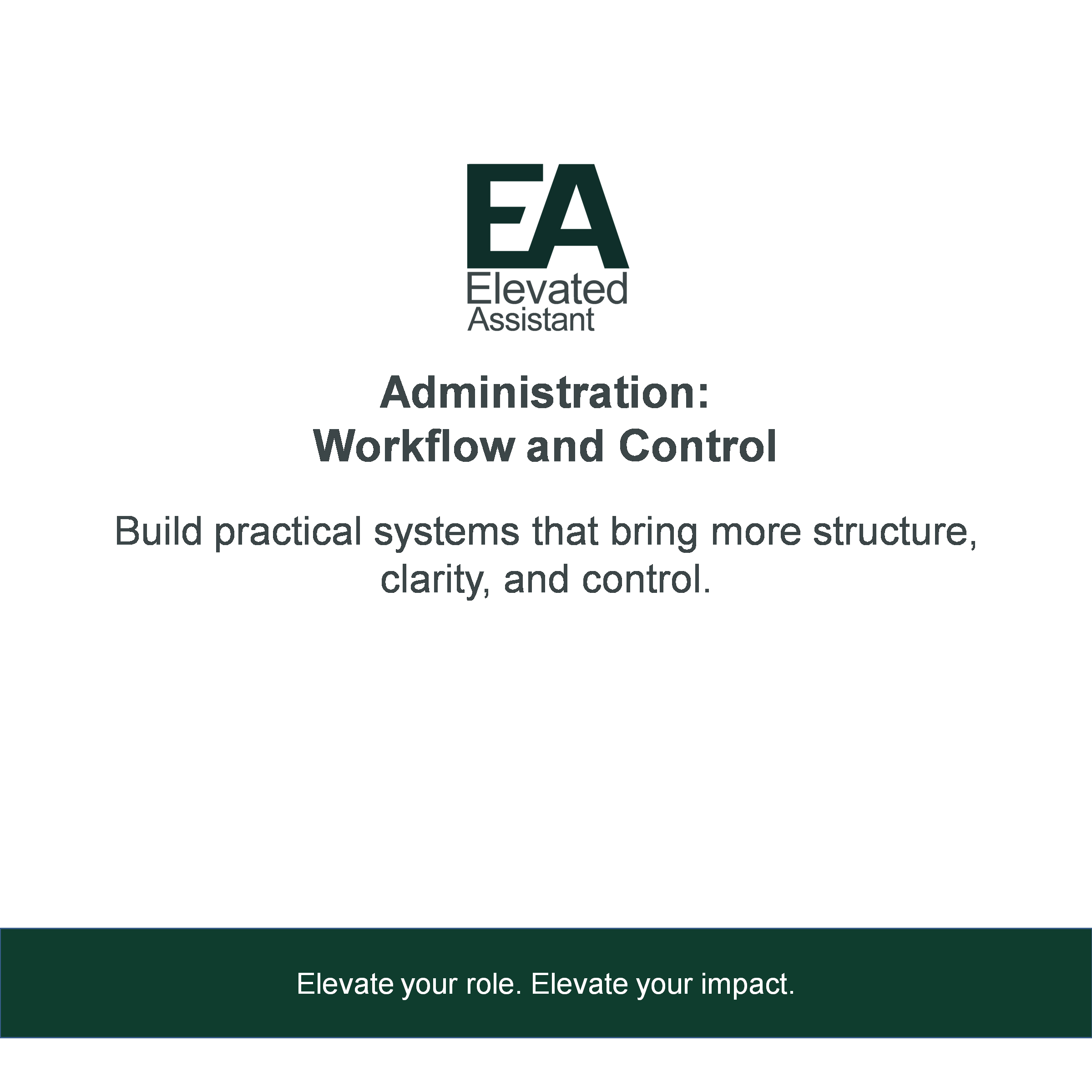 Administration: Workflow and Control